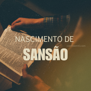 O Nascimento de Sansão